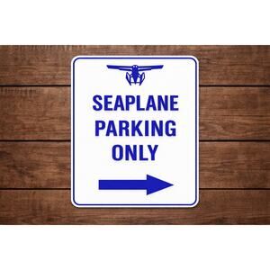 Seaplane Parking Only Sign Plane Travel Outdoors Wilderness National Park Forest
